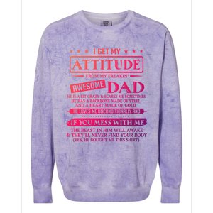 I Get My Attitude From My Freaking Awesome Dad FatherS Day Gift Colorblast Crewneck Sweatshirt