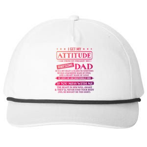 I Get My Attitude From My Freaking Awesome Dad FatherS Day Gift Snapback Five-Panel Rope Hat