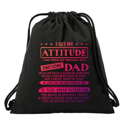 I Get My Attitude From My Freaking Awesome Dad FatherS Day Gift Drawstring Bag