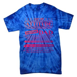 I Get My Attitude From My Freaking Awesome Dad FatherS Day Gift Tie-Dye T-Shirt