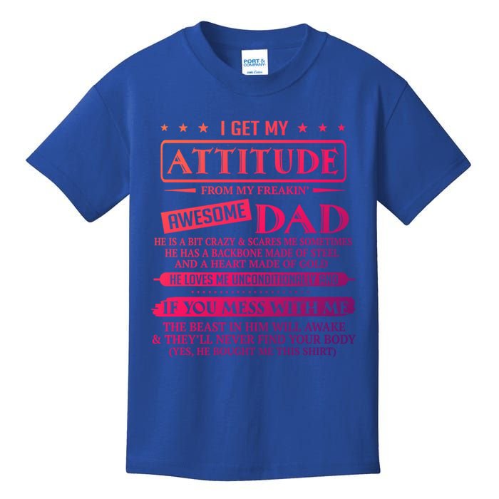 I Get My Attitude From My Freaking Awesome Dad FatherS Day Gift Kids T-Shirt