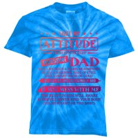 I Get My Attitude From My Freaking Awesome Dad FatherS Day Gift Kids Tie-Dye T-Shirt