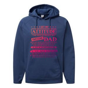 I Get My Attitude From My Freaking Awesome Dad FatherS Day Gift Performance Fleece Hoodie