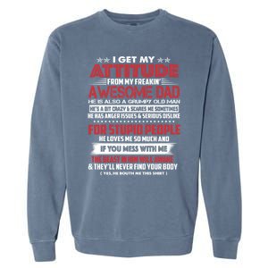 I Get My Attitude From My Awesome Dad Funny Daughter Sayings Gift Garment-Dyed Sweatshirt