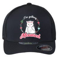 IM Getting Meowied Bachelorette Party Bride To Be Cat Flexfit Unipanel Trucker Cap