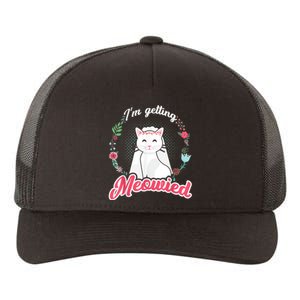 IM Getting Meowied Bachelorette Party Bride To Be Cat Yupoong Adult 5-Panel Trucker Hat