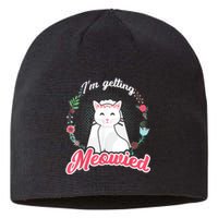 IM Getting Meowied Bachelorette Party Bride To Be Cat Sustainable Beanie