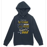 I Get My Attitude From My Awesome Heavy Equipment Operator Dad Urban Pullover Hoodie