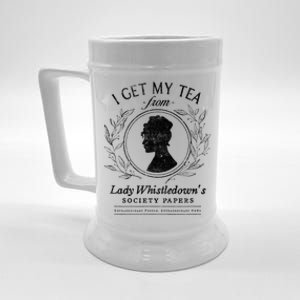 I Get My Tea From Lady Whistledowns Beer Stein