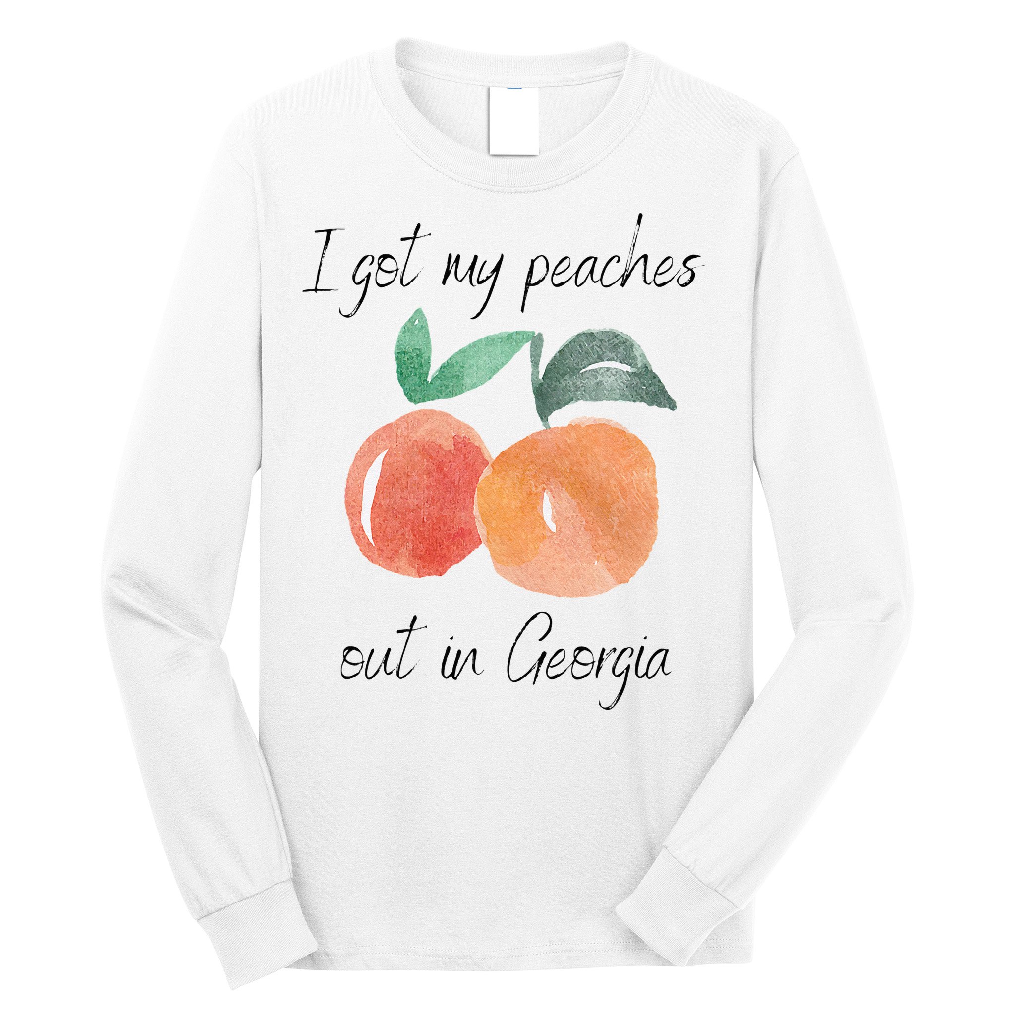 I Got My Peaches Out In Georgia Lyrics Song Funny Fruit Long Sleeve Shirt