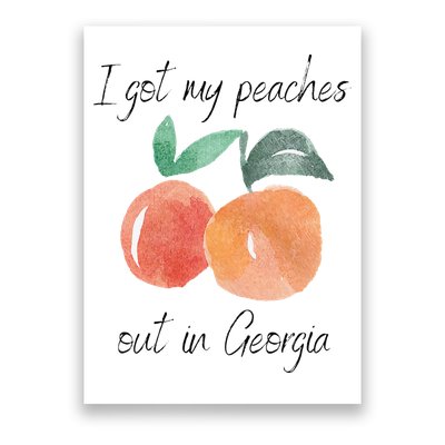 I Got My Peaches Out In Georgia Lyrics Song Funny Fruit Poster
