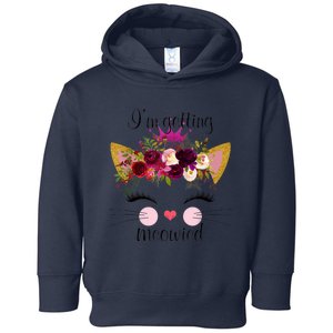 IM Getting Meowied Cat Funny Toddler Hoodie