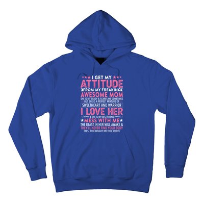 I Get My Attitude From My Freaking Awesome Mom Funny Mothers Great Gift Hoodie