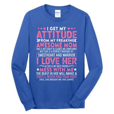 I Get My Attitude From My Freaking Awesome Mom Funny Mothers Great Gift Tall Long Sleeve T-Shirt