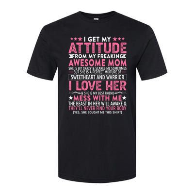 I Get My Attitude From My Freaking Awesome Mom Funny Mothers Great Gift Softstyle CVC T-Shirt