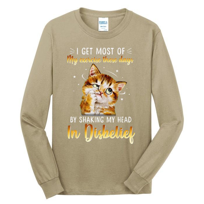 I Get Most Of My Exercise These Day By Shaking My Head Cat Tall Long Sleeve T-Shirt