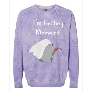 Im Getting Meowied Cat Funny Bachelorette Party Gift Colorblast Crewneck Sweatshirt