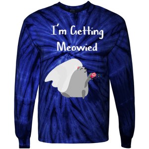 Im Getting Meowied Cat Funny Bachelorette Party Gift Tie-Dye Long Sleeve Shirt