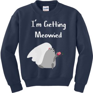 Im Getting Meowied Cat Funny Bachelorette Party Gift Kids Sweatshirt