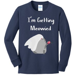 Im Getting Meowied Cat Funny Bachelorette Party Gift Kids Long Sleeve Shirt