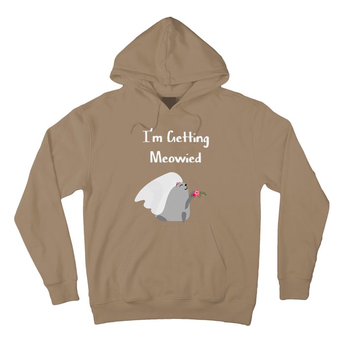 Im Getting Meowied Cat Funny Bachelorette Party Gift Hoodie