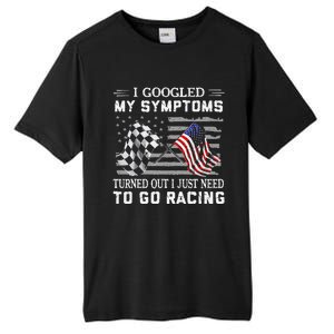 I Googled My Symptoms Turns Out I Just Need To Go Racing Tall Fusion ChromaSoft Performance T-Shirt