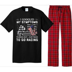 I Googled My Symptoms Turns Out I Just Need To Go Racing Pajama Set