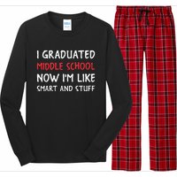 I Graduated Middle School Now Im Like Smart And Stuff Long Sleeve Pajama Set