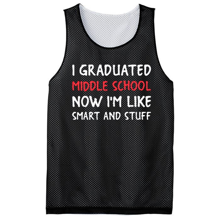 I Graduated Middle School Now Im Like Smart And Stuff Mesh Reversible Basketball Jersey Tank