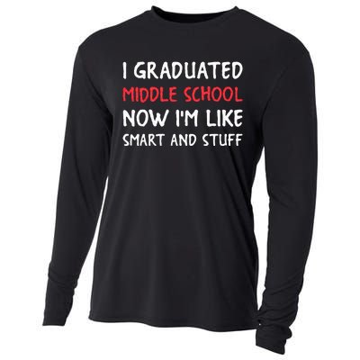 I Graduated Middle School Now Im Like Smart And Stuff Cooling Performance Long Sleeve Crew