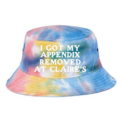 I Got My Appendix Removed At Claires Tie Dye Newport Bucket Hat