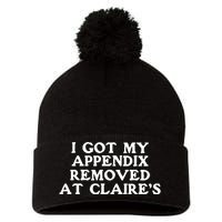 I Got My Appendix Removed At Claires Pom Pom 12in Knit Beanie