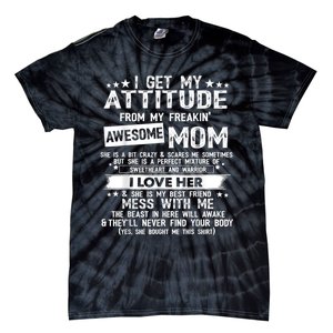 I Get My Attitude From My Freaking Awesome Mom Funny Tie-Dye T-Shirt