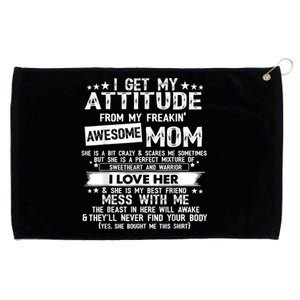 I Get My Attitude From My Freaking Awesome Mom Funny Grommeted Golf Towel