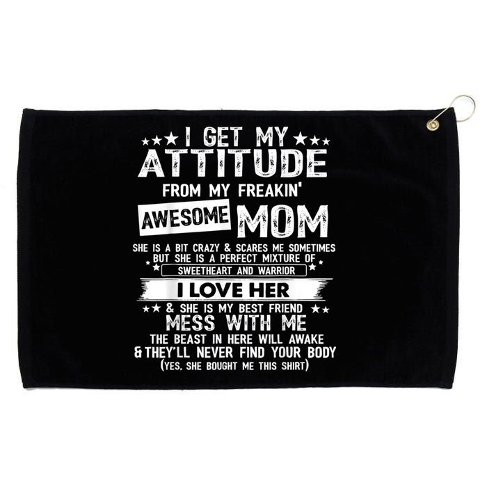 I Get My Attitude From My Freaking Awesome Mom Funny Grommeted Golf Towel