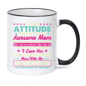 I Get My Attitude From My Freakin Awesome Mom Mother's Day 11oz Black Color Changing Mug