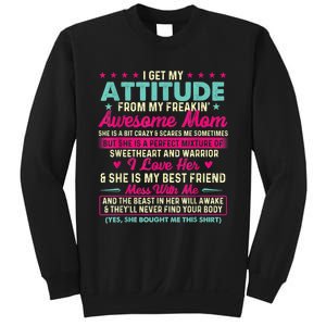 I Get My Attitude From My Freakin Awesome Mom Mother's Day Sweatshirt