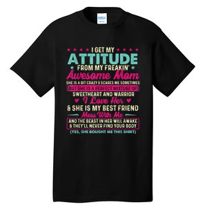 I Get My Attitude From My Freakin Awesome Mom Mother's Day Tall T-Shirt