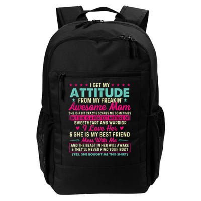 I Get My Attitude From My Freakin Awesome Mom Mother's Day Daily Commute Backpack