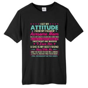 I Get My Attitude From My Freakin Awesome Mom Mother's Day Tall Fusion ChromaSoft Performance T-Shirt