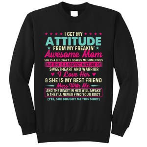 I Get My Attitude From My Freakin Awesome Mom Mother's Day Tall Sweatshirt