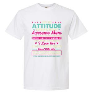 I Get My Attitude From My Freakin Awesome Mom Mother's Day Garment-Dyed Heavyweight T-Shirt