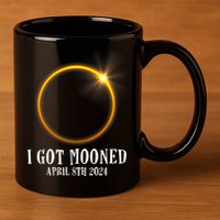 I Got Mooned 4.08.24 Total Solar Eclipse 2024 11oz C Handle Ceramic Mug