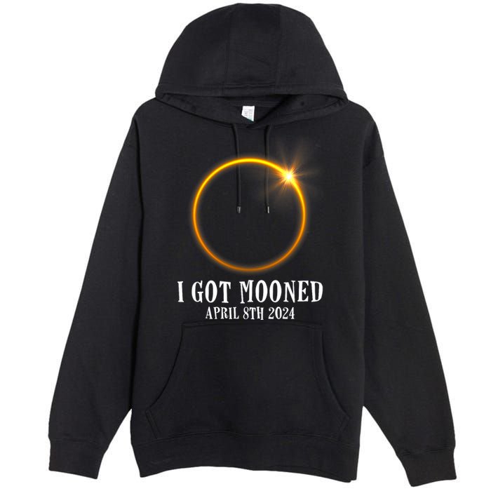 I Got Mooned 4.08.24 Total Solar Eclipse 2024 Premium Pullover Hoodie