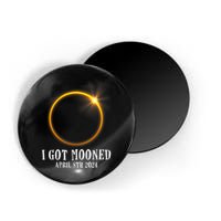 I Got Mooned 4.08.24 Total Solar Eclipse 2024 Magnet
