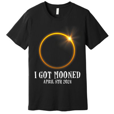 I Got Mooned 4.08.24 Total Solar Eclipse 2024 Premium T-Shirt
