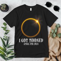 I Got Mooned 4.08.24 Total Solar Eclipse 2024 Premium T-Shirt