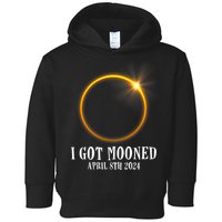 I Got Mooned 4.08.24 Total Solar Eclipse 2024 Toddler Hoodie