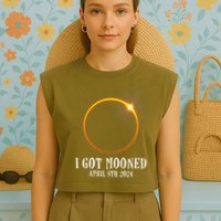 I Got Mooned 4.08.24 Total Solar Eclipse 2024 Garment-Dyed Women's Muscle Tee