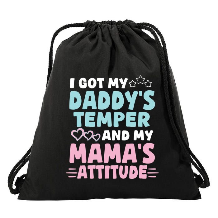 I Got My DaddyS Temper And My MamaS Attitude Drawstring Bag
